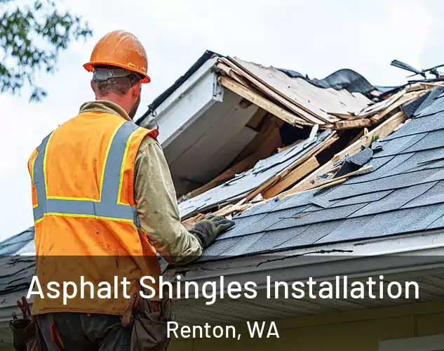  Asphalt Shingles Installation Renton, WA