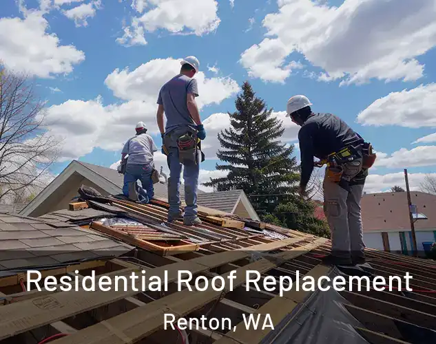  Residential Roof Replacement Renton, WA