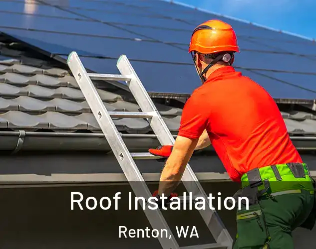  Roof Installation Renton, WA