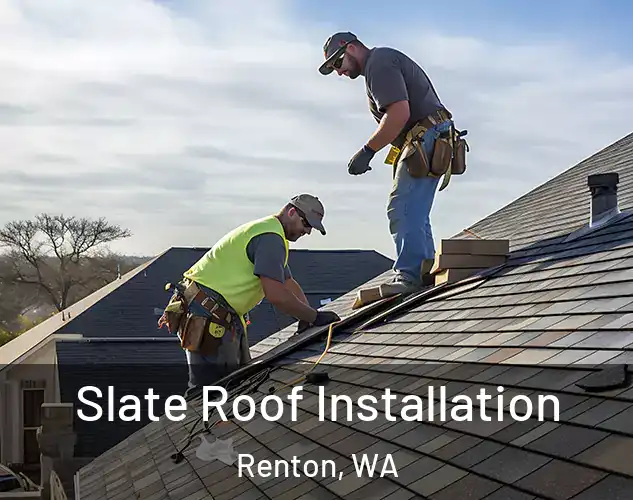  Slate Roof Installation Renton, WA